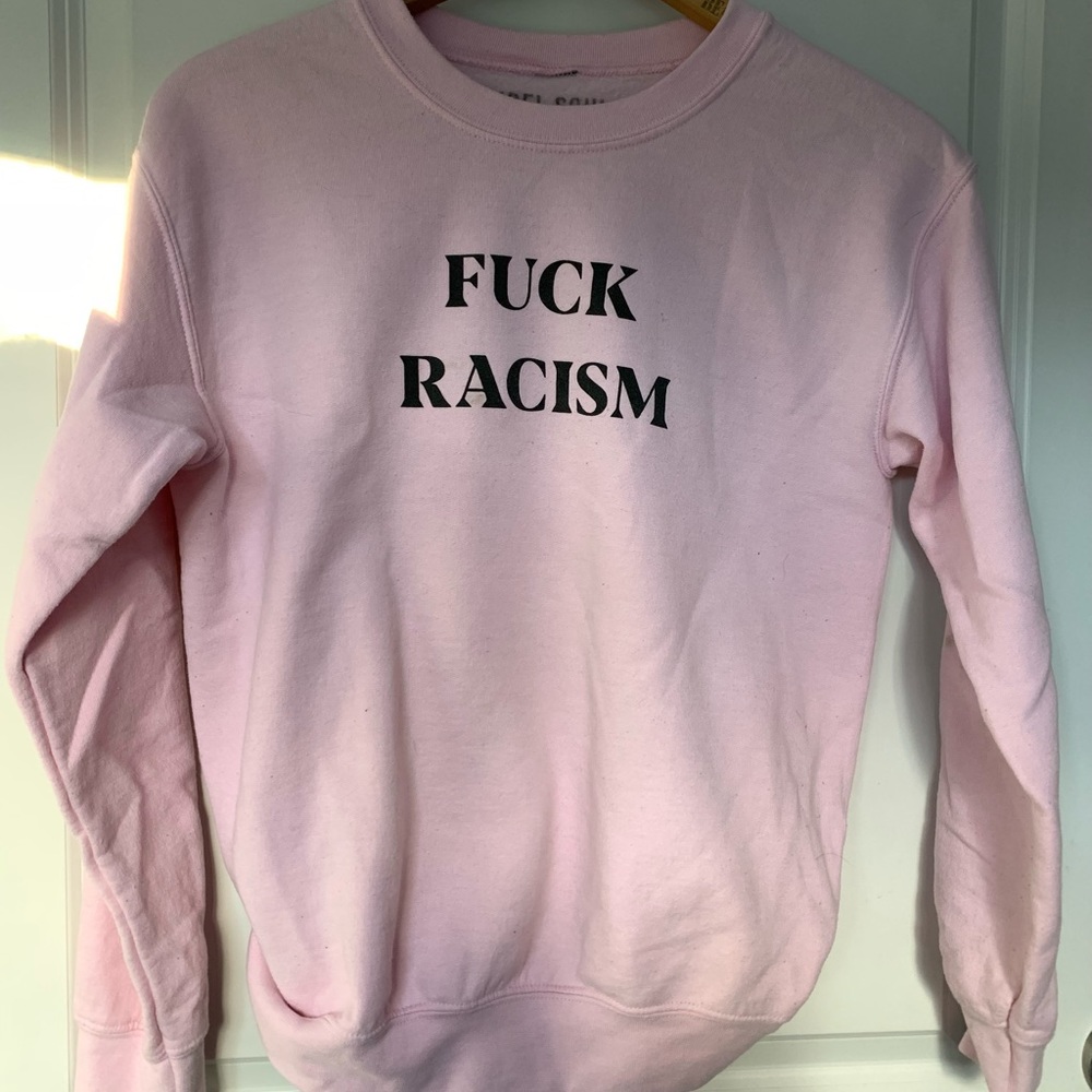 Pink F*CK Racism crew neck sweater